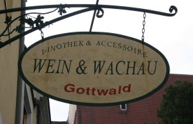 Schild einer Vinothek in der Wachau, "Wein & Wachau Gottwald"., © Donau NÖ/JMZ